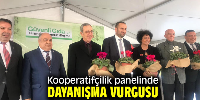 Kooperatifçilik panelinde dayanışmaya vurgu yapıldı!