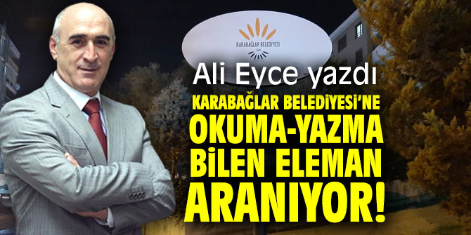 Karabağlar Belediyesi’ne Okuma-Yazma Bilen Eleman Aranıyor!