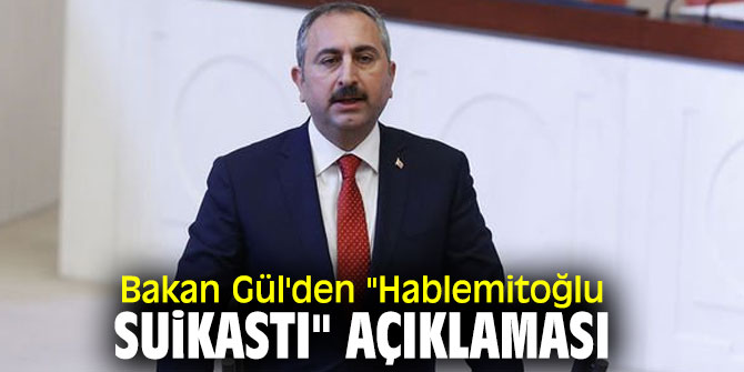 Bakan Gül'den flaş açıklama!
