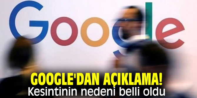 Google'dan flaş açıklama!