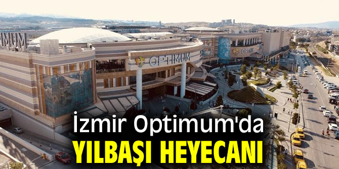 İzmir Optimum'da Yılbaşı heyecanı 