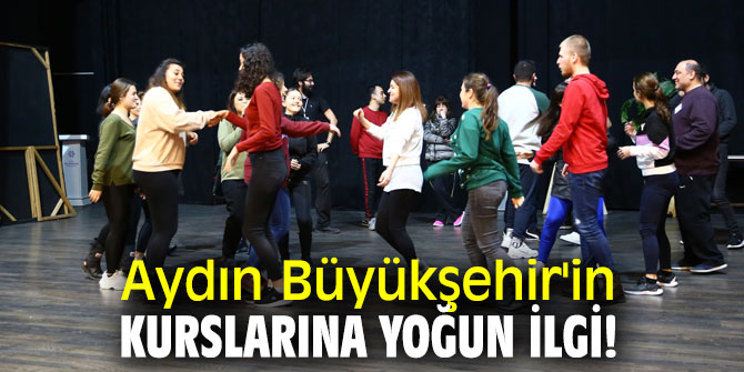 Aydın Büyükşehir'in kurslarına yoğun ilgi!