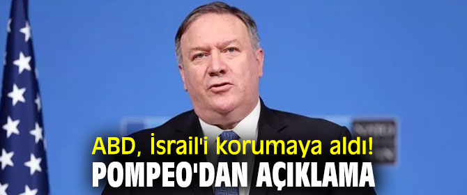 Mike Pompeo'dan flaş İsrail açıklaması!