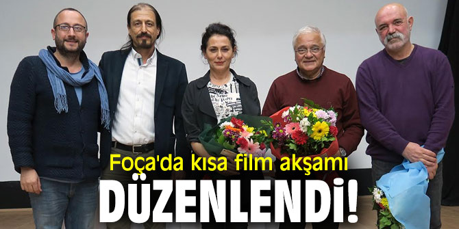 Foça'da kısa film akşamı düzenlendi!