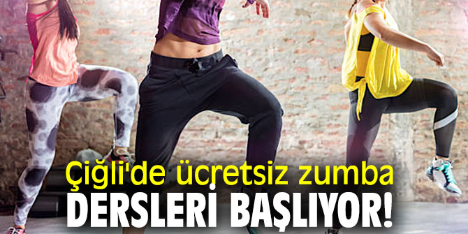 Çiğli'de ücretsiz Zumba dersleri başlıyor!