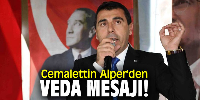 Cemalettin Alper'den veda mesajı!