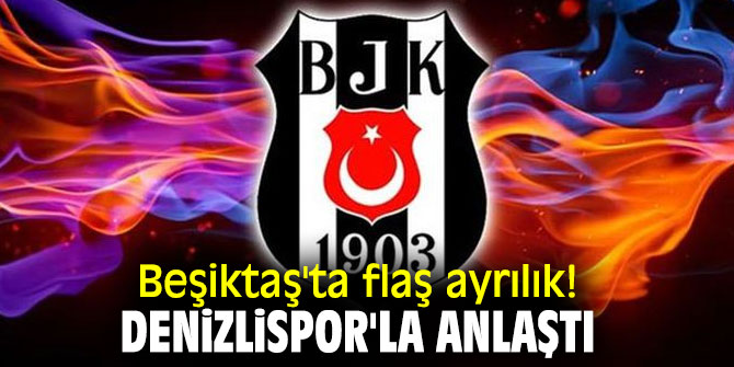 Beşiktaş'ta flaş ayrılık!