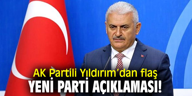 AK Partili Yıldırım’dan flaş yeni parti açıklaması!