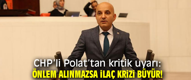 Polat: "İlaç firmaları Türkiye ile çalışmak istemiyor"
