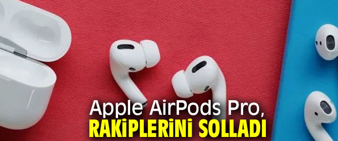 Apple AirPods Pro, gecikme konusunda da lider