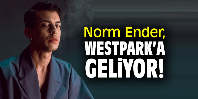 Norm Ender, Westpark’a sahne alacak!