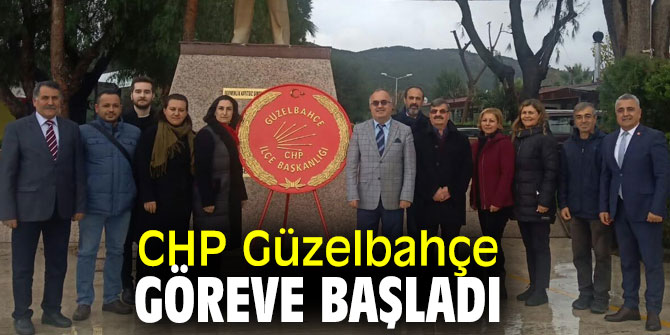 Cumhuriyet Halk Partisi Güzelbahçe İlçe Örgütü, Göreve Başladı