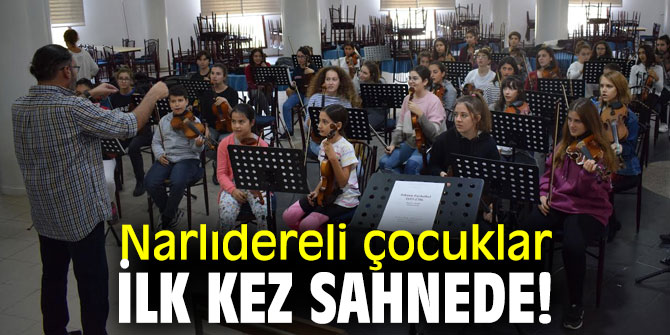 Çocuk Senfoni Orkestrası, Narlıdere'de sahne alacak!