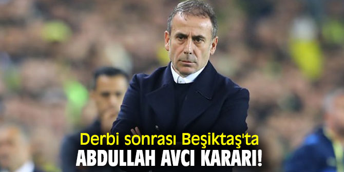 Beşiktaş'tan flaş Abdullah Avcı kararı!