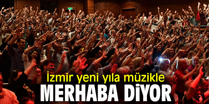 İzmir Büyükşehir Belediyesi'nden yeni yıl konseri