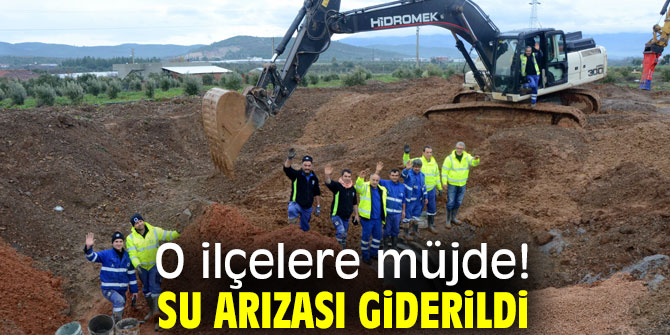 O ilçelere müjde! Su arızası giderildi