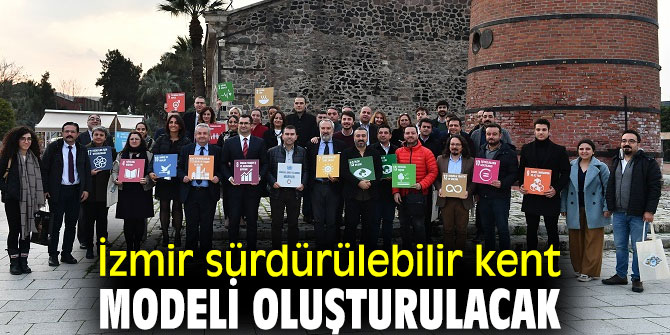 İzmir sürdürülebilir kent modeli oluşturulacak