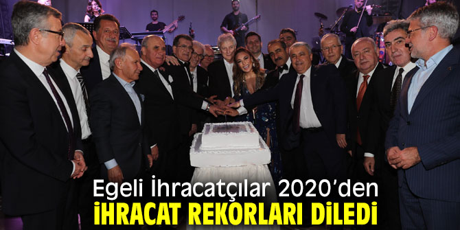 Egeli İhracatçılar 2020’den yeni rekorlar diledi!