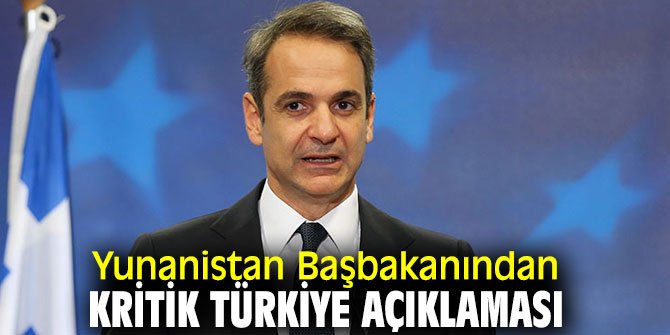 Yunanistan Başbakanından Kritik Türkiye açıklaması