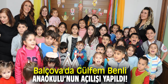 Balçova'da Gülfem Benli Anaokulu’nun açılışı yapıldı!