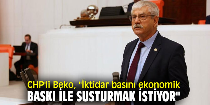 CHP'li Beko'dan Basın İlan Kurumu’na tepki