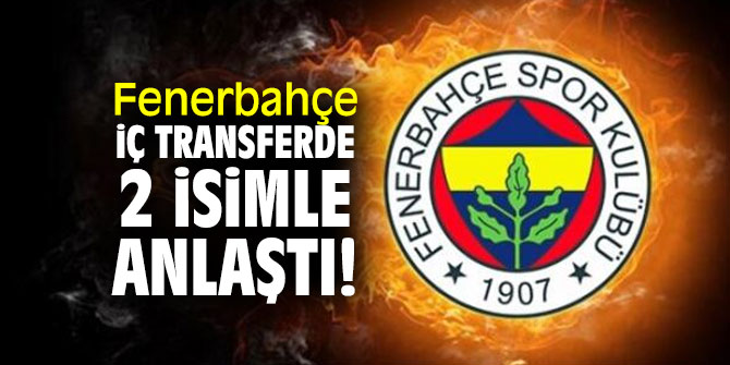 Fenerbahçe'den transfer hamlesi!
