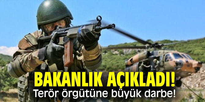 Bakanlık açıkladı! Terör örgütüne büyük darbe!