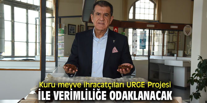 Kuru meyve ihracatçıları verimliliğe odaklanacak