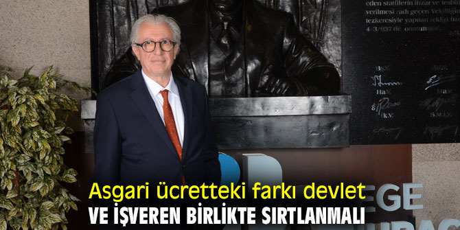 Asgari ücretteki fark birlikte sırtlanılmalı