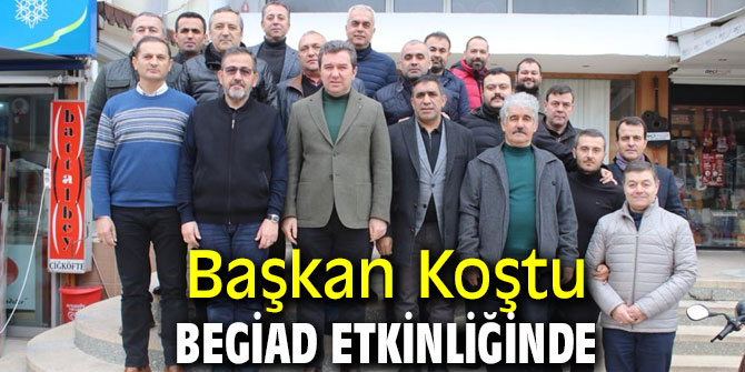 Başkan Koştu BEGİAD etkinliğinde
