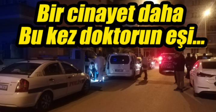Doktorun eşini öldürdüler