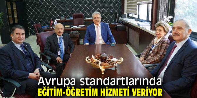 Avrupa standartlarında eğitim-öğretim hizmeti veriyor