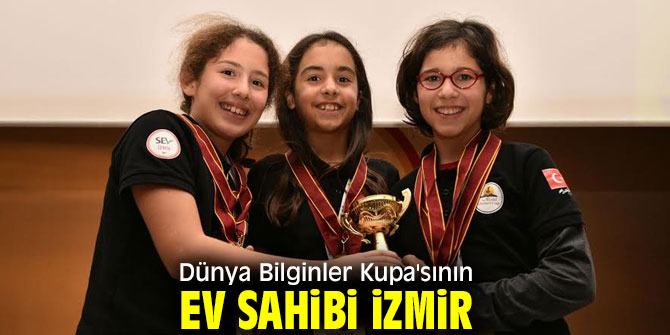 Dünya Bilginler Kupa'sının ev sahibi İzmir 