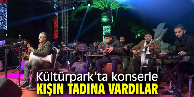 Kültürpark’ta konserle kış ayrı güzel