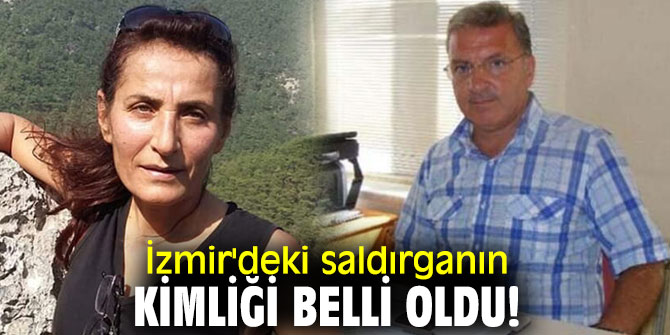 İzmir'deki saldırganın kimliği belli oldu!