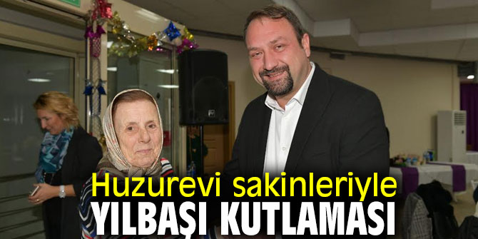 Huzurevi sakinleriyle yılbaşı kutlaması