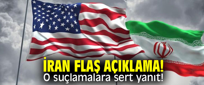 İran flaş açıklama! O suçlamalara sert yanıt!