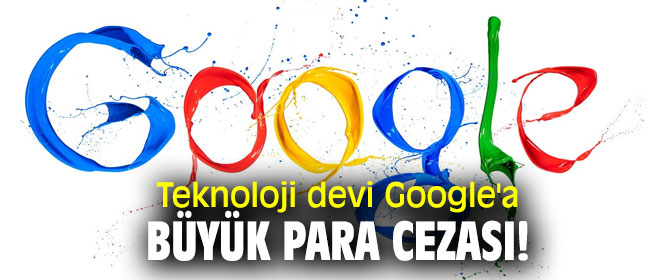 Google'a bir ceza daha geldi