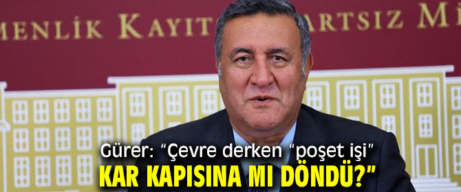 Dolaylı kazanç kapısı poşet oldu