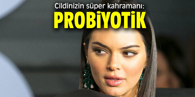 Probiyotikleri bir de cildinizde deneyin!