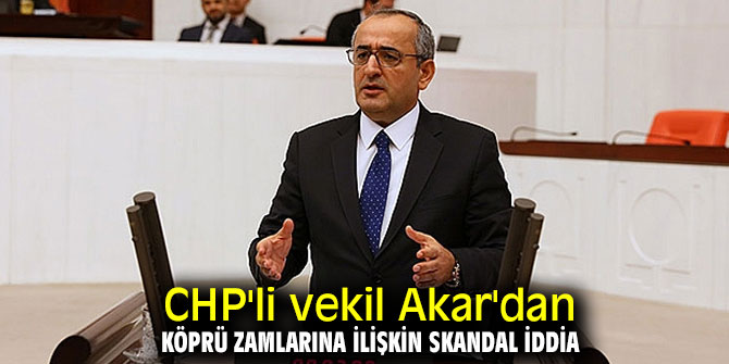 Köprü zamlarına ilişkin skandal iddia