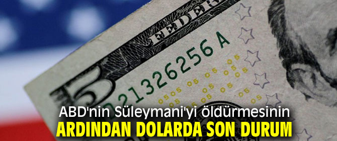 Süleymani'nin öldürmesinin dolara etkisi!