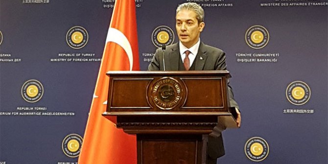 Dışişleri Bakanlığı Sözcüsü Aksoy'dan flaş açıklama!