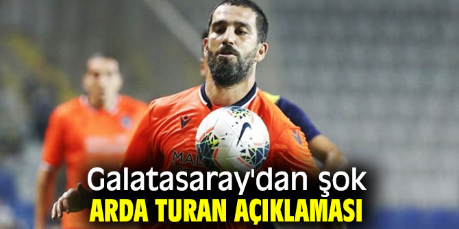 Galatasaray'dan şok Arda Turan açıklaması