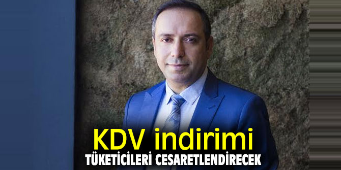 KDV indirimi tüketicileri cesaretlendirecek…