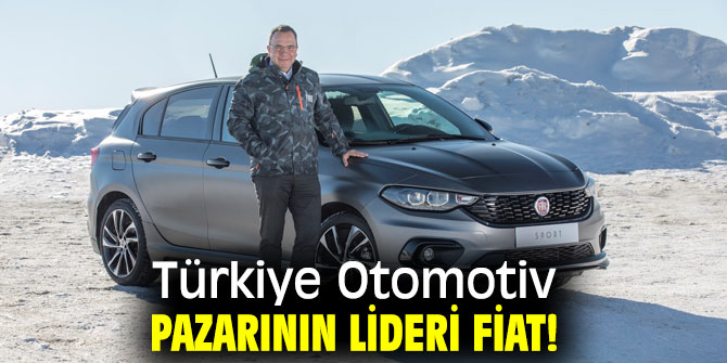 Türkiye Otomotiv Pazarının Lideri Fiat!
