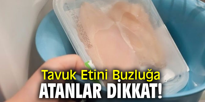 Tavuk Etini tüketenler dikkat! Böyle muhafaza edin