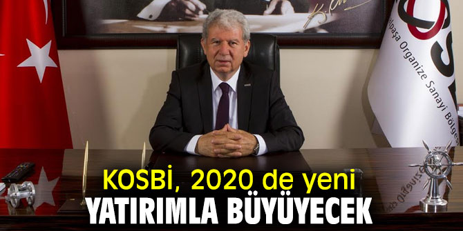 KOSBİ, Yeni yatırımlara ev sahipliği yapacak