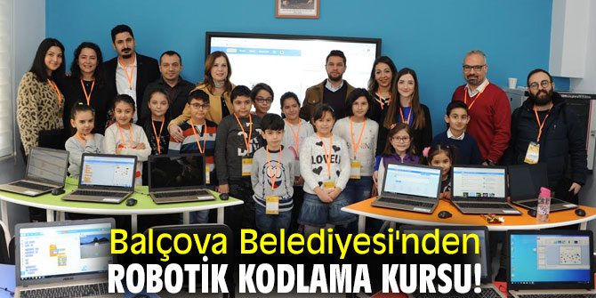 Balçova Belediyesi'nden robotik kodlama kursu!