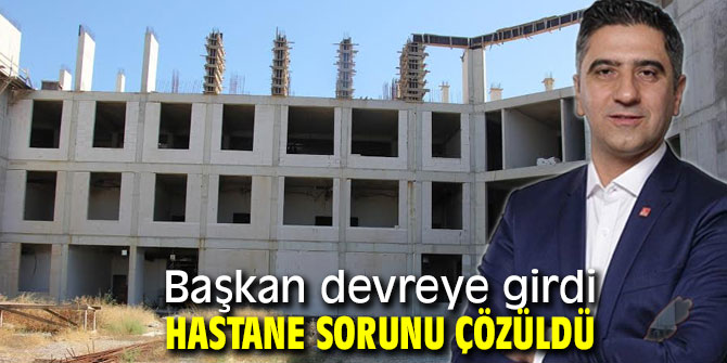 Başkan Devreye Girdi Hastane Sorunu Çözüldü